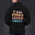Teacher Y'All Gonna Learn Today First Day Of School Teachers Men's Hoodie Back Print, gift for family, gift for coworker
