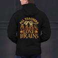 All Teachers Love Brains School Halloween Costume Men's Hoodie Back Print, gift for family, gift for coworker