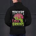 Teachers Love Brains Zombie Teacher Halloween Zombies Men's Hoodie Back Print, gift for family, gift for coworker
