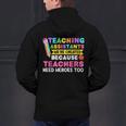Teaching Assistants Were Create Because Teacher Needs Heroes Men's Hoodie Back Print, gift for family, gift for coworker