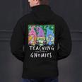 Teaching My Little Gnomies With Gnome For Teacher Women Men's Hoodie Back Print, gift for family, gift for coworker Teaching My Little Gnomies With Gnome For Teacher Women Men's Hoodie Back Print, gift for family, gift for coworker