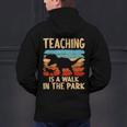 Teaching Is a Walk In Park Dinosaur Teacher Men's Hoodie Back Print, gift for family, gift for coworker