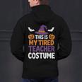 Tired Teacher Costume For Humor Halloween Men's Hoodie Back Print, gift for family, gift for coworker Tired Teacher Costume For Humor Halloween Men's Hoodie Back Print, gift for family, gift for coworker