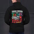 Tough Enough To Be A Teacher Crazy Enough To Love It Men's Hoodie Back Print, gift for family, gift for coworker Tough Enough To Be A Teacher Crazy Enough To Love It Men's Hoodie Back Print, gift for family, gift for coworker