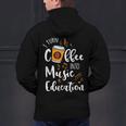 I Turn Coffee Into Music Education Music Teacher Men's Hoodie Back Print, gift for family, gift for coworker