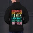 Vintage Dinosaurs Didn't Learn Dance Dance Teacher Men's Hoodie Back Print, gift for family, gift for coworker Vintage Dinosaurs Didn't Learn Dance Dance Teacher Men's Hoodie Back Print, gift for family, gift for coworker