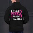 I Wear Pink For My Teacher Breast Cancer Awareness Men's Hoodie Back Print, gift for family, gift for coworker I Wear Pink For My Teacher Breast Cancer Awareness Men's Hoodie Back Print, gift for family, gift for coworker