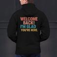Welcome Back I'm Glad You'Re Here Retro Teacher Greeting Men's Hoodie Back Print, gift for family, gift for coworker Welcome Back I'm Glad You'Re Here Retro Teacher Greeting Men's Hoodie Back Print, gift for family, gift for coworker