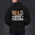Wild About Teaching Teacher Teaching Back To School Men's Hoodie Back Print, gift for family, gift for coworker Wild About Teaching Teacher Teaching Back To School Men's Hoodie Back Print, gift for family, gift for coworker