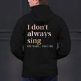 Women I Don't Always Sing Oh Wait Yes I Do Music Teacher Men's Hoodie Back Print, gift for family, gift for coworker Women I Don't Always Sing Oh Wait Yes I Do Music Teacher Men's Hoodie Back Print, gift for family, gift for coworker