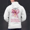 I'm Literally Just a Teacher Pencil Coquette Bow School Men's Hoodie Back Print, gift for family, gift for coworker I'm Literally Just a Teacher Pencil Coquette Bow School Men's Hoodie Back Print, gift for family, gift for coworker