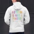 Kids AUTISM IS NOT A TRAGEDY IGNORANCE IS Proud Teacher Crew Men's Hoodie Back Print, gift for family, gift for coworker Kids AUTISM IS NOT A TRAGEDY IGNORANCE IS Proud Teacher Crew Men's Hoodie Back Print, gift for family, gift for coworker
