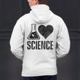 I Love Science Lover Teacher Scientist Sciences Men's Hoodie Back Print, Science Teacher Hoodies, gift for family, gift for coworker