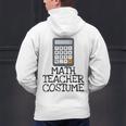 Math Teacher Costume Tshirt Halloween High School Calculator Men's Hoodie Back Print, gift for family, gift for coworker Math Teacher Costume Tshirt Halloween High School Calculator Men's Hoodie Back Print, gift for family, gift for coworker