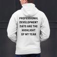 Professional Development Days Teacher Lie Party Men's Hoodie Back Print, gift for family, gift for coworker Professional Development Days Teacher Lie Party Men's Hoodie Back Print, gift for family, gift for coworker
