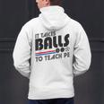 It Takes Balls To Teach PE Gym Teacher Men's Hoodie Back Print, Pe Teacher Hoodies, gift for family, gift for coworker