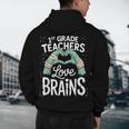 1st Grade Teachers Love Brains Shirt Halloween Teacher Men's Hoodie Back Print, novelty gifts, funny gifts
