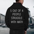 5 Out Of 4 People Struggle With Math Math Teachers Men's Hoodie Back Print, novelty gifts, funny gifts 5 Out Of 4 People Struggle With Math Math Teachers Men's Hoodie Back Print, novelty gifts, funny gifts
