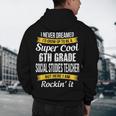 6th Grade Social Studies Teacher Appreciation Men's Hoodie Back Print, novelty gifts, funny gifts