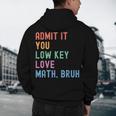 Admit It You Low Key Love Math Bruh Teacher Nerdy Math Men's Hoodie Back Print, novelty gifts, funny gifts Admit It You Low Key Love Math Bruh Teacher Nerdy Math Men's Hoodie Back Print, novelty gifts, funny gifts