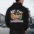 Art Is My Superpower Art Teacher Artist Painter Painting Men's Hoodie Back Print, novelty gifts, funny gifts Art Is My Superpower Art Teacher Artist Painter Painting Men's Hoodie Back Print, novelty gifts, funny gifts