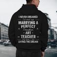 Art Teacher Christmas Xmas Never Dreamed Marrying Men's Hoodie Back Print, novelty gifts, funny gifts Art Teacher Christmas Xmas Never Dreamed Marrying Men's Hoodie Back Print, novelty gifts, funny gifts