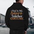 This Is My Awesome Teacher Costume Halloween Party Matching Men's Hoodie Back Print, novelty gifts, funny gifts This Is My Awesome Teacher Costume Halloween Party Matching Men's Hoodie Back Print, novelty gifts, funny gifts