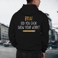 Bruh Did You Even Show Your Work Math Teacher Men's Hoodie Back Print, novelty gifts, funny gifts Bruh Did You Even Show Your Work Math Teacher Men's Hoodie Back Print, novelty gifts, funny gifts