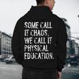 Some Call It Chaos We Call It Physical Education Teacher Men's Hoodie Back Print, novelty gifts, funny gifts Some Call It Chaos We Call It Physical Education Teacher Men's Hoodie Back Print, novelty gifts, funny gifts