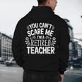 You Can't Scare Me I'm A Retired Teacher Ex-Teacher Teaching Men's Hoodie Back Print, novelty gifts, funny gifts