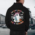 You Can't Scare Me I'm A Teacher Ghost Happy Halloween Men's Hoodie Back Print, novelty gifts, funny gifts