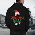 Is It Christmas Break Yet Teacher Xmas Winter Saying Men's Hoodie Back Print, novelty gifts, funny gifts Is It Christmas Break Yet Teacher Xmas Winter Saying Men's Hoodie Back Print, novelty gifts, funny gifts