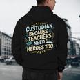 Custodian Because Teachers Need Heroes Too School Janitor Men's Hoodie Back Print, novelty gifts, funny gifts