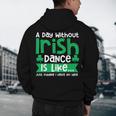 A Day Without Irish Dance Step Dance Teacher Irish Dancer Men's Hoodie Back Print, novelty gifts, funny gifts A Day Without Irish Dance Step Dance Teacher Irish Dancer Men's Hoodie Back Print, novelty gifts, funny gifts