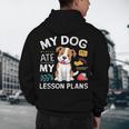 My Dog Ate My Lesson Plan Teacher Back To School Men's Hoodie Back Print, novelty gifts, funny gifts My Dog Ate My Lesson Plan Teacher Back To School Men's Hoodie Back Print, novelty gifts, funny gifts