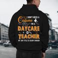 I Don't Need A Costume I'm A Daycare Teacher Halloween Women Men's Hoodie Back Print, novelty gifts, funny gifts I Don't Need A Costume I'm A Daycare Teacher Halloween Women Men's Hoodie Back Print, novelty gifts, funny gifts
