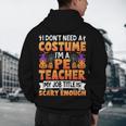 I Don't Need a Costume I'm a Pe Teacher Retro Halloween Men's Hoodie Back Print, novelty gifts, funny gifts I Don't Need a Costume I'm a Pe Teacher Retro Halloween Men's Hoodie Back Print, novelty gifts, funny gifts
