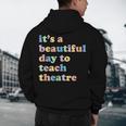 Drama Theater Theatre Teacher Beautiful Day To Teach Cute Men's Hoodie Back Print, novelty gifts, funny gifts