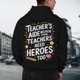 Educators Teacher's Aide Because Even Teachers Need Heroes Men's Hoodie Back Print, novelty gifts, funny gifts