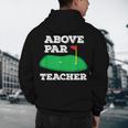 Golf Pun Above Par Teacher School Golfing Men & Women Men's Hoodie Back Print, novelty gifts, funny gifts