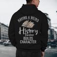 Having a Weird History Teacher Builds Character History Men's Hoodie Back Print, novelty gifts, funny gifts