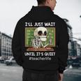 I'Ll Just Wait Until It's Quiet Sarcastic Teacher Men's Hoodie Back Print, novelty gifts, funny gifts I'Ll Just Wait Until It's Quiet Sarcastic Teacher Men's Hoodie Back Print, novelty gifts, funny gifts