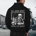 I'Ll Just Wait Until It's Quiet Skeleton Halloween Teacher Men's Hoodie Back Print, novelty gifts, funny gifts