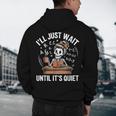I’Ll Just Wait Until It’s Quiet Skeleton Teacher Men's Hoodie Back Print, novelty gifts, funny gifts I’Ll Just Wait Until It’s Quiet Skeleton Teacher Men's Hoodie Back Print, novelty gifts, funny gifts