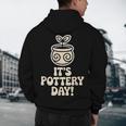 Its Pottery Day Clay Craft Ceramic Hobby Artisan Art Teacher Men's Hoodie Back Print, novelty gifts, funny gifts