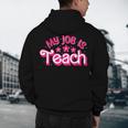 My Job Is Teach Pink Retro Female Teacher Life Women Men's Hoodie Back Print, novelty gifts, funny gifts