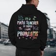 Im A Math Teacher Of Course I Have Problems Men Women Men's Hoodie Back Print, novelty gifts, funny gifts Im A Math Teacher Of Course I Have Problems Men Women Men's Hoodie Back Print, novelty gifts, funny gifts