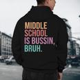 Middle School Teacher Middle School Is Bussin Bruh Men's Hoodie Back Print, novelty gifts, funny gifts Middle School Teacher Middle School Is Bussin Bruh Men's Hoodie Back Print, novelty gifts, funny gifts