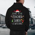Be Nice Teacher Santa Watching Xmas School Students For Men Women Men's Hoodie Back Print, novelty gifts, funny gifts