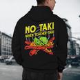 No Taki When Teacher Taki Education Classroom Teacher For Men Women Girls Kids Men's Hoodie Back Print, novelty gifts, funny gifts No Taki When Teacher Taki Education Classroom Teacher For Men Women Girls Kids Men's Hoodie Back Print, novelty gifts, funny gifts